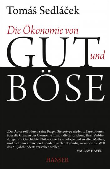 Tomas Sedlacek: Die Ökonomie von Gut und Böse 