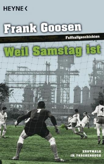 Frank Goosen: Weil Samstag ist 