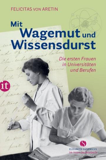 Felicitas von Aretin: Mit Wagemut und Wissensdurst 