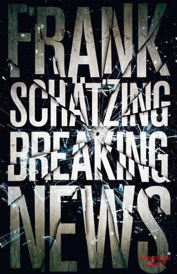 Frank Schätzing: Breaking News 