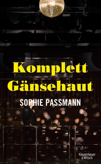 Sophie Passmann: Komplett Gänsehaut 