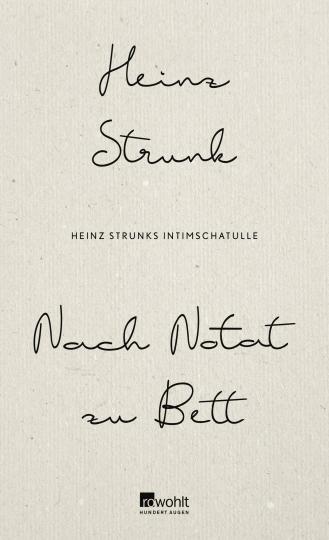 Heinz Strunk: Nach Notat zu Bett 