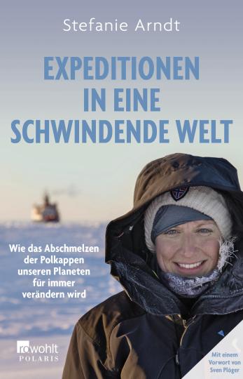 Stefanie Arndt: Expeditionen in eine schwindende Welt 