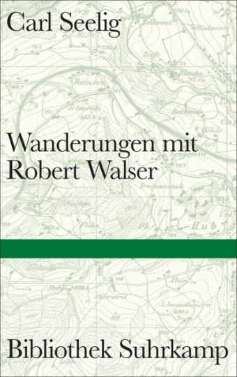 Carl Seelig: Wanderungen mit Robert Walser 