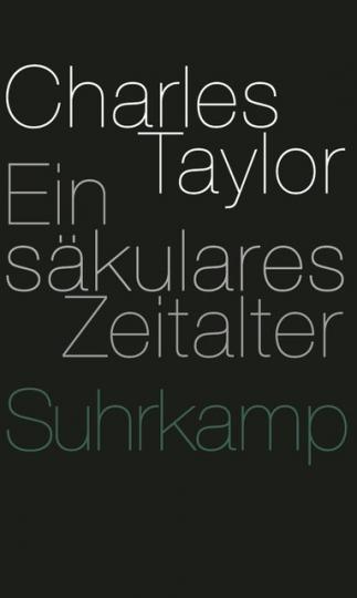 Charles Taylor: Ein säkulares Zeitalter 