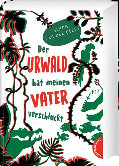 Simon van der Geest: Der Urwald hat meinen Vater verschluckt 