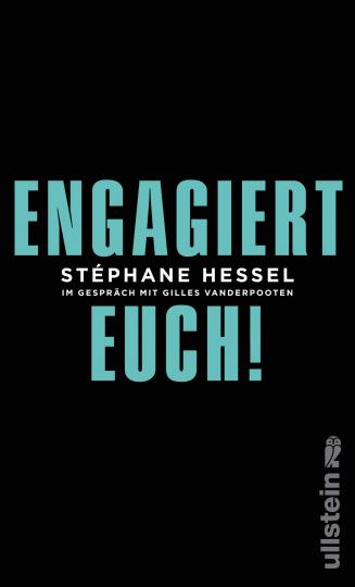 Stéphane Hessel: Engagiert Euch! 