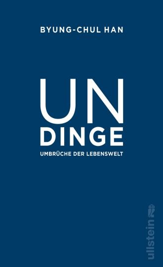 Byung-Chul Han: Undinge 