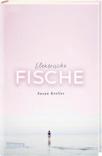 Susan Kreller: Elektrische Fische 