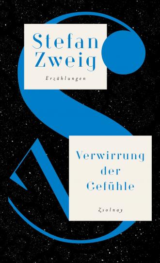 Stefan Zweig: Verwirrung der Gefühle 