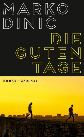 Marko Dinic: Die guten Tage 