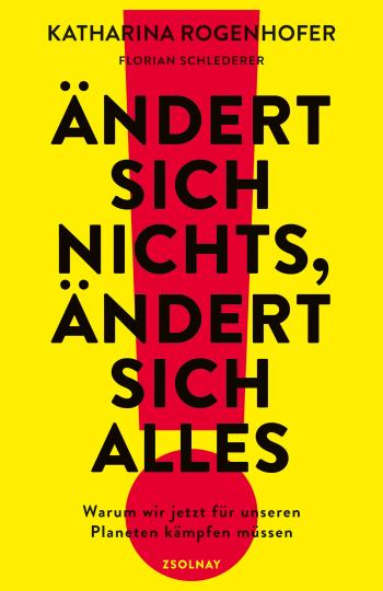 Katharina Rogenhofer, Florian Schlederer: Ändert sich nichts, ändert sich alles 