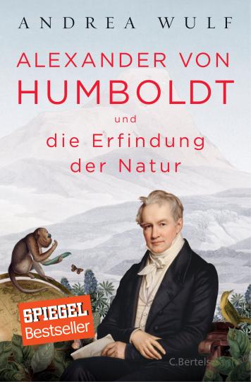 Andrea Wulf: Alexander von Humboldt und die Erfindung der Natur 