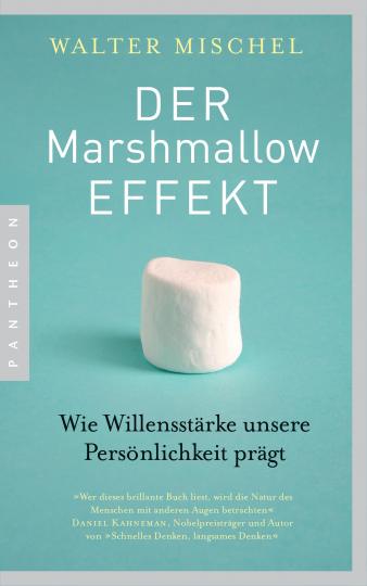 Schmidt, Thorsten, Walter Mischel: Der Marshmallow-Effekt 