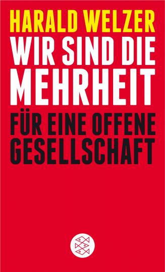 Harald Welzer: Wir sind die Mehrheit 