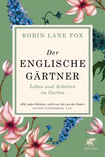 Robin Lane Fox: Der englische Gärtner 