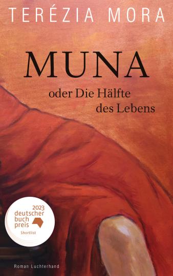 Terézia Mora: Muna oder Die Hälfte des Lebens - 