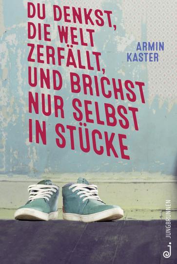 Armin Kaster: Du denkst, die Welt zerfällt, und brichst nur selbst in Stücke 