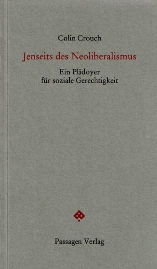 Colin Crouch: Jenseits des Neoliberalismus 