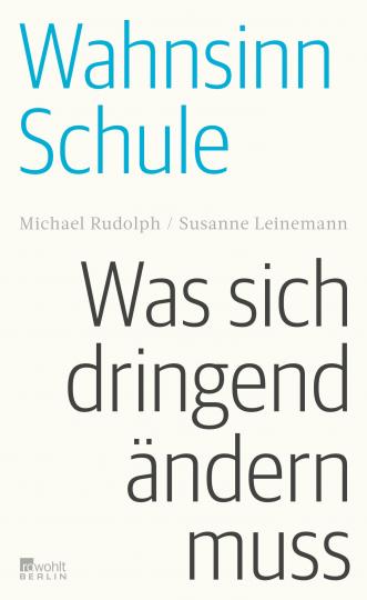 Susanne Leinemann, Michael Rudolph: Wahnsinn Schule 