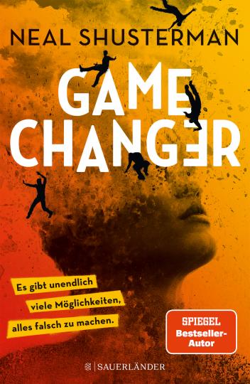 Neal Shusterman, Christopher Tauber: Game Changer - Es gibt unendlich viele Möglichkeiten, alles falsch zu machen 