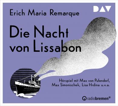 Erich Maria Remarque: Die Nacht von Lissabon 