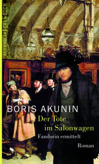 Boris Akunin: Der Tote im Salonwagen 