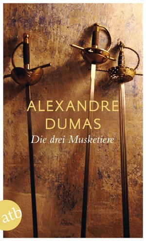 Alexandre Dumas: Die drei Musketiere 