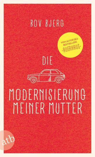Bov Bjerg: Die Modernisierung meiner Mutter 