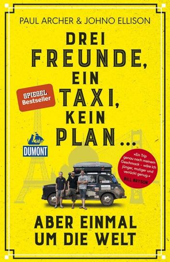 Paul Archer, Johno Ellison: Drei Freunde, ein Taxi, kein Plan ... 