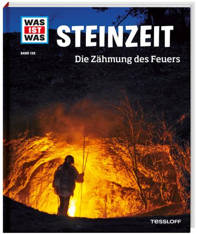 Dr. Andrea Schaller, Elisabetta Ferrero Milan Illustrations Agency, Nikolai Smirnov: WAS IST WAS Band 138 Steinzeit. Die Zähmung des Feuers 