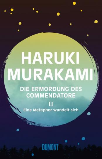 Haruki Murakami: Die Ermordung des Commendatore Band 2 