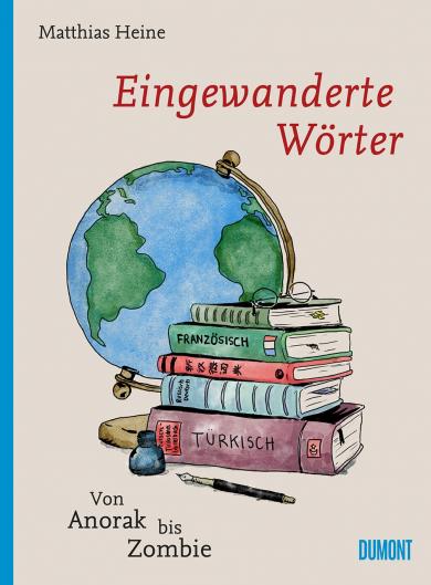 Matthias Heine: Eingewanderte Wörter 