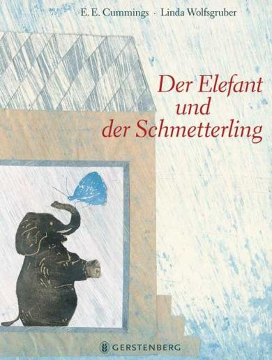 E. E. Cummings, Wolfsgruber, Linda: Der Elefant und der Schmetterling 