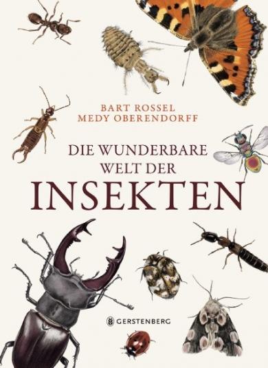 Bart Rossel, Medy Oberendorff: Die wunderbare Welt der Insekten 