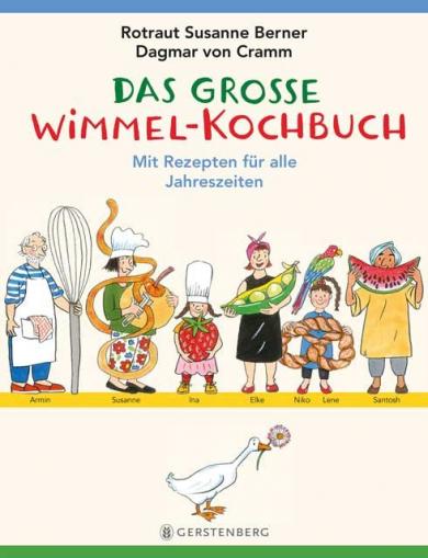 Berner, Rotraut Susanne, Rotraut Susanne Berner, Dagmar von Cramm: Das große Wimmel-Kochbuch 