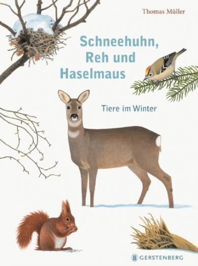 Thomas Müller: Schneehuhn, Reh und Haselmaus 