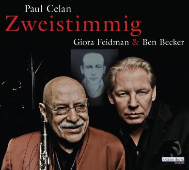 Paul Celan: Giora Feidman & Ben Becker - "Zweistimmig" 