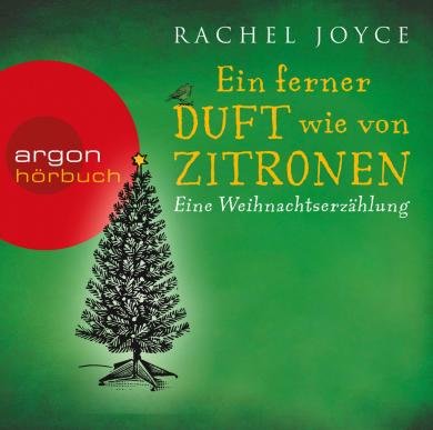 Rachel Joyce: Ein ferner Duft wie von Zitronen 