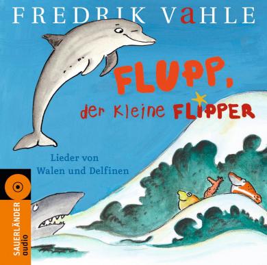 Fredrik Vahle: Flupp, der kleine Flipper 