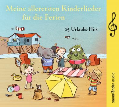 Meine allerersten Kinderlieder für die Ferien 