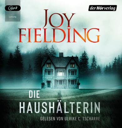 Joy Fielding: Die Haushälterin 