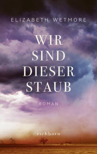 Elizabeth Wetmore: Wir sind dieser Staub 