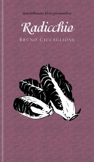 Bruno Ciccaglione: Radicchio 