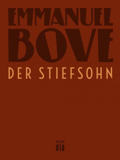 Emmanuel Bove: Der Stiefsohn 