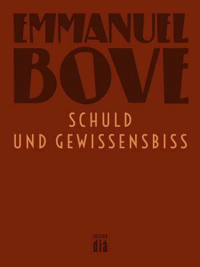 Emmanuel Bove: Schuld und Gewissensbiss 