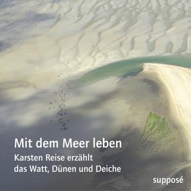 Karsten Reise, Klaus Sander: Mit dem Meer leben 