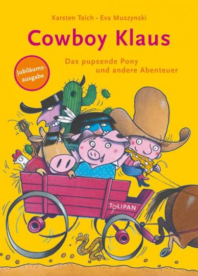 Teich, Karsten, Muszynski, Eva, Eva Muszynski: Cowboy Klaus – Das pupsende Pony und andere Abenteuer 