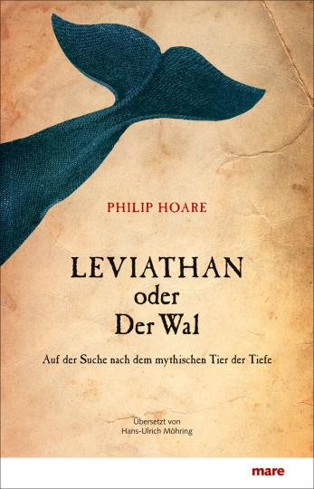 Philip Hoare: Leviathan oder Der Wal 