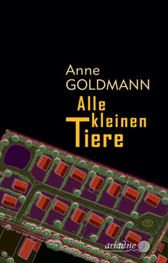 Anne Goldmann: Alle kleinen Tiere 